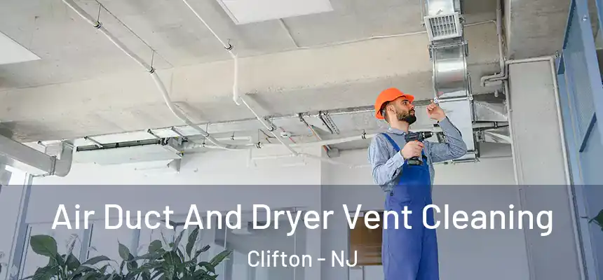 Air Duct And Dryer Vent Cleaning Clifton - NJ