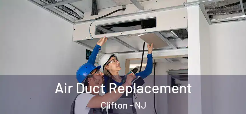 Air Duct Replacement Clifton - NJ
