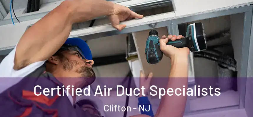  Certified Air Duct Specialists Clifton - NJ