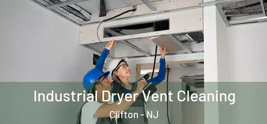  Industrial Dryer Vent Cleaning Clifton - NJ