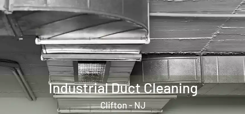 Industrial Duct Cleaning Clifton - NJ