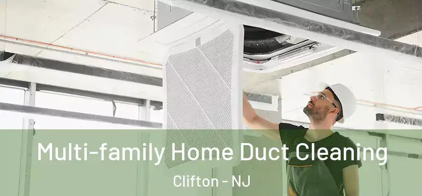 Multi-family Home Duct Cleaning Clifton - NJ