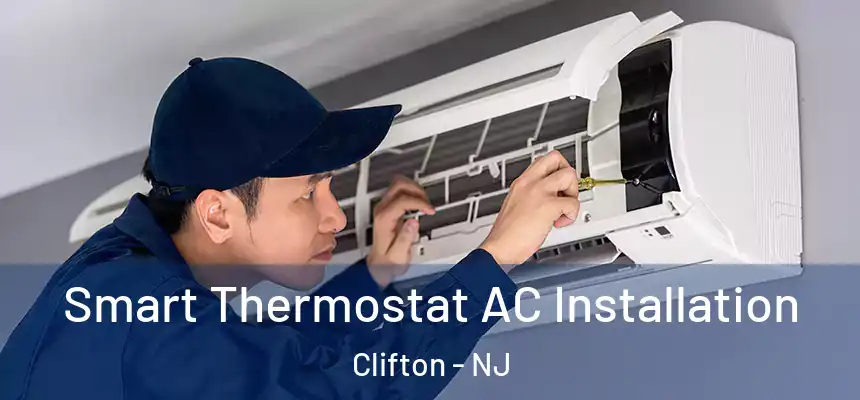 Smart Thermostat AC Installation Clifton - NJ